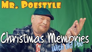 Mr. Poestyle : Christmas Memories With Old Poe