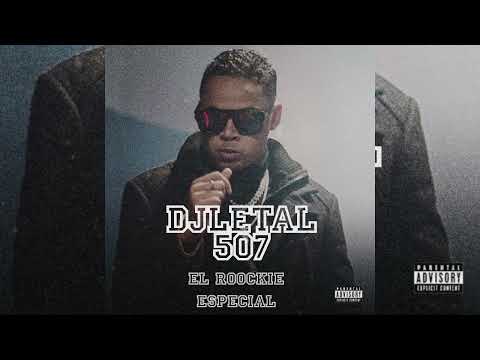 ESPECIAL DEL ROOCKIE DE PARTE DEL  DJ LETAL 507