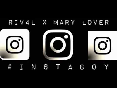 RIV4L ✖ MARY LOVER - #INSTABOY