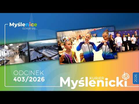 Myślenice: Sweet Valentine Cup 2026, Chełm, BCU i S7 | Kurier Myślenicki 403