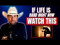 If Life Is Hard Right Now Watch This