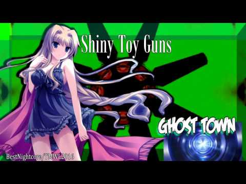 Nightcore: Ghost Town [[ Shiny Toy Guns ]]