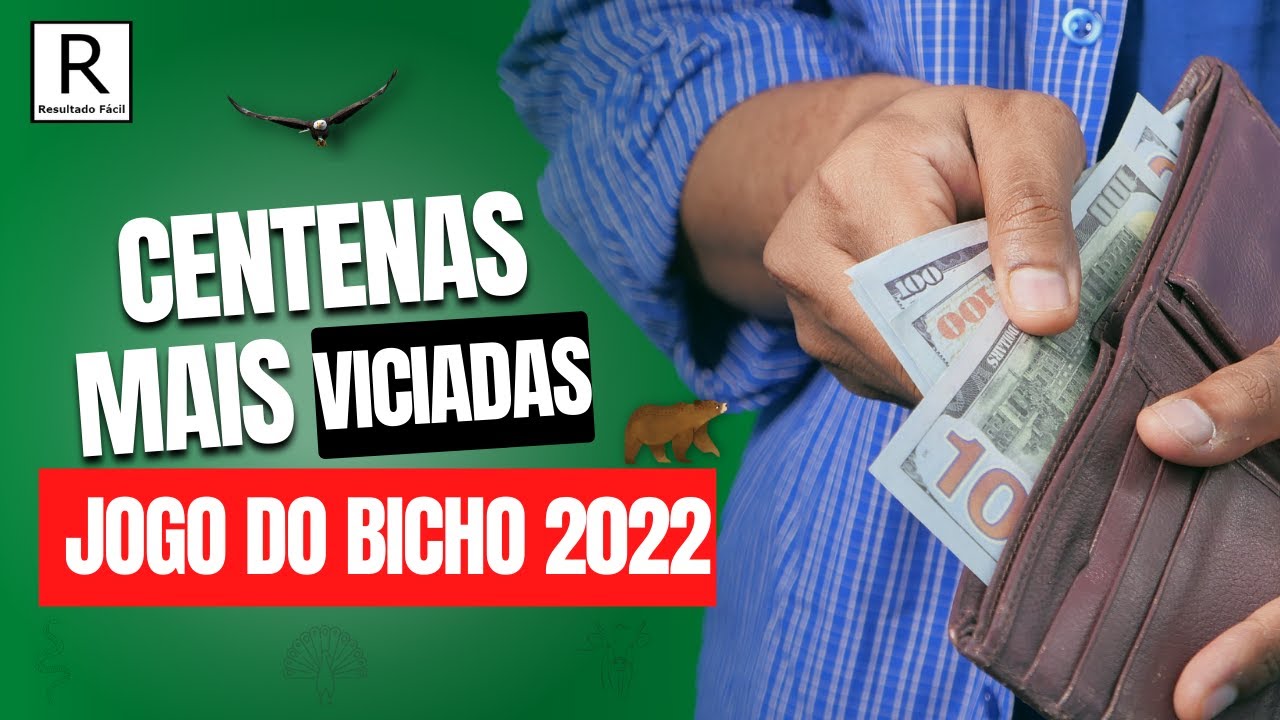 Centenas Viciadas do jogo do bicho 2022 - Resultado Fácil