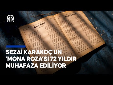 Sezai Karakoç'un "Mona Roza"sı 72 yıldır muhafaza ediliyor