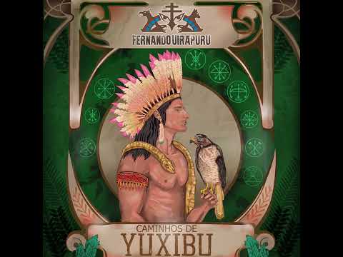 Caminhos de yuxibu - Fernando uirapuru