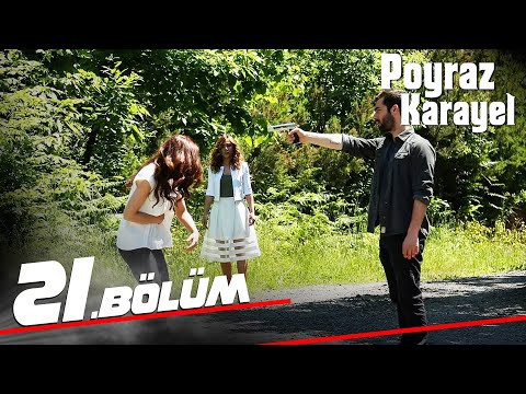 Poyraz Karayel 21. Bölüm - Full Bölüm