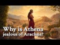 Why Is Athena Jealous Of Arachne Greek Mythology Story