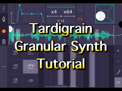 Tardigrain Granular Synth - Tutorial for the iPad - Turn Any Sample Into Something Amazing