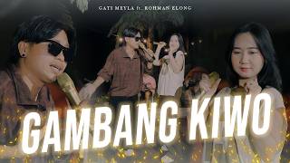 Download lagu Gati Meyla Feat. Rohman Elong - GAMBANG KIWO || DKPRODUCTIONReborn mp3