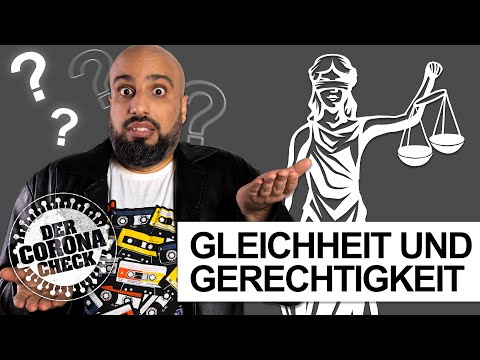 GLEICHHEIT UND GERECHTIGKEIT - Der Corona-Check!