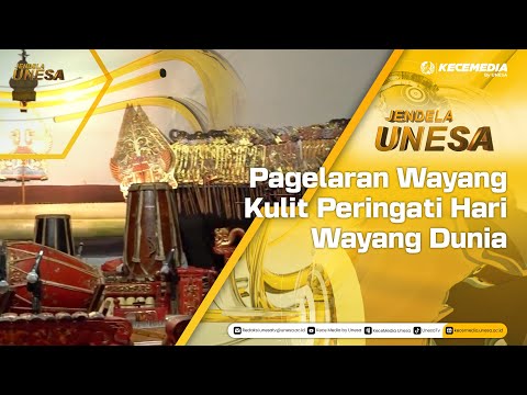 JENDELA UNESA : Pagelaran Wayang Kulit Peringati Hari Wayang Dunia
