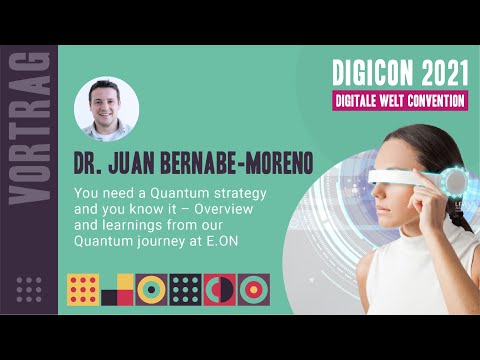 DIGICON 2021 - Bernabé Moreno - You need a Quantum strategy and you know it