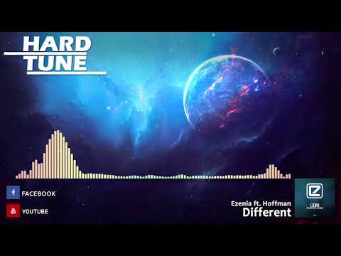Ezenia ft. Hoffman - Different (HQ Free)