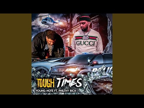Tough Times (feat. Philthy Rich)