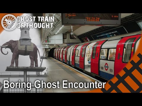 Elephant and Castle's boring Ghost Encounter