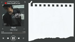 Download lagu ♡韓中歌詞♡ | Dino (디노) - Wait mp3 Download lagu ♡韓中歌詞♡ | Dino (디노) - Wait mp3