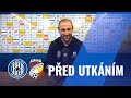 Před utkáním s týmem FC Viktoria Plzeň