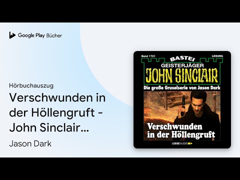 „Verschwunden in der Höllengruft - John…“ von Jason Dark · Hörbuchauszug
