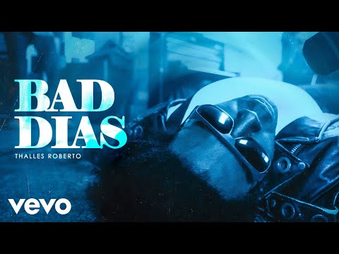 Thalles Roberto - Bad Dias (Clipe Oficial)