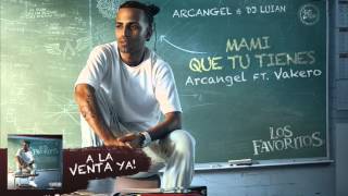 Arcangel - Mami que tu Tienes ft. Vakero [Official Audio]