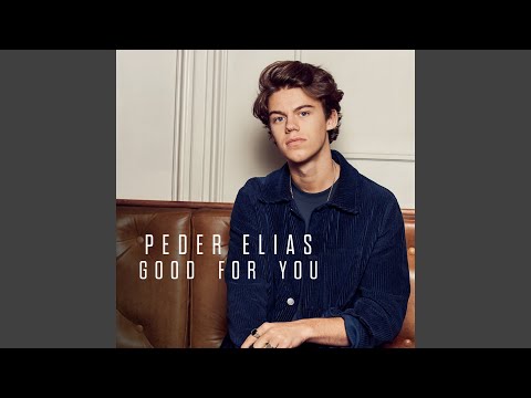 Peder Elias Lyrics : Good For You + Terjemahan - Pancaswara Lyrics