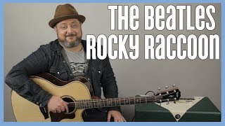 The Beatles Rocky Raccoon Guitar Lesson  (Easy Acoustic)