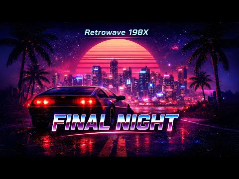 Retrowave 198X - Final Night