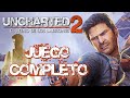 UNCHARTED 2 El Reino de los Ladrones | Juego Completo Español - Full Game Historia Completa