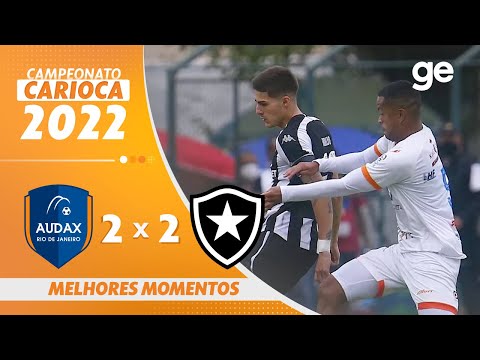 AUDAX-RJ 2 X 2 BOTAFOGO | MELHORES MOMENTOS | 11ª RODADA CARIOCA 2022 | ge.globo