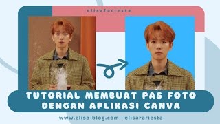 Tutorial Membuat Pas Foto dengan Aplikasi HP (Canva)