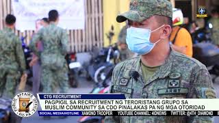 Pagpigil sa recruitment ng teroristang grupo sa CDO pinalakas pa