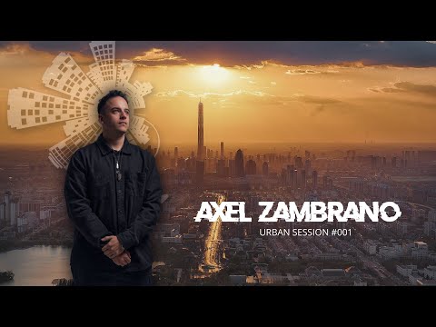 Axel Zambrano - Urban Session #001