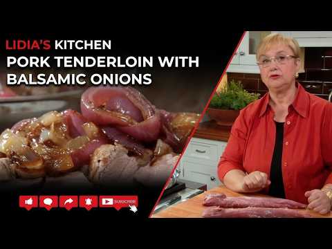 Pork Tenderloin with Balsamic Onions