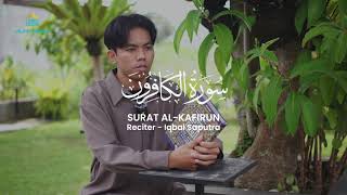 Download lagu Murottal Surat Al Kafirun - Recitation by Iqbal Saputra mp3