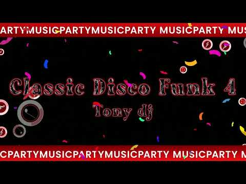 CLASSIC DISCO FUNK 4  by Tony dj 💿📀