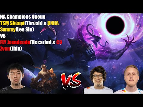 NA Champions Queue - TSM Shenyi(Thresh) & DNHA Svmmy(Lee Sin) VS FLY Josedeodo(Hecarim) & C9 Zven