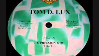 Tom D. Lux - D Pression
