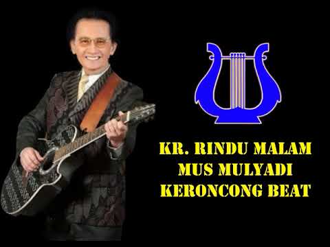 KR. RINDU MALAM Mus Mulyadi Keroncong Beat