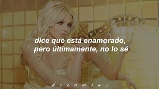Britney Spears - He About To Lose Me (traducida al español)