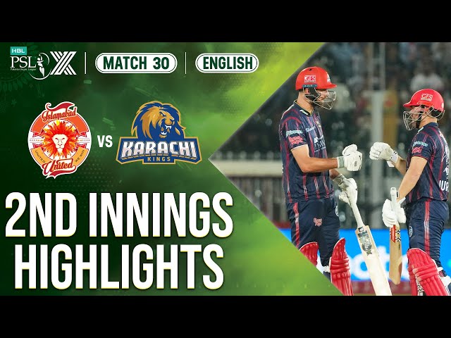 2nd Innings Highlights | Islamabad United vs Karachi Kings | 𝐄𝐍𝐆𝐋𝐈𝐒𝐇 | Match 30 | HBL PSL X | M2M1A