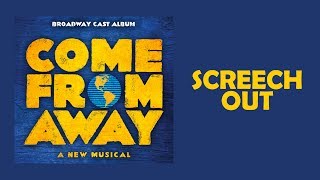 Screech Out — Come From Away (Lyric Video) [OBC]