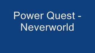 Download lagu Power Quest Neverworld... mp3