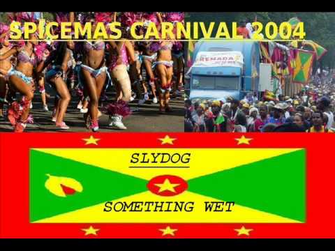SLYDOG - SOMETHING WET - GRENADA SOCA 2004