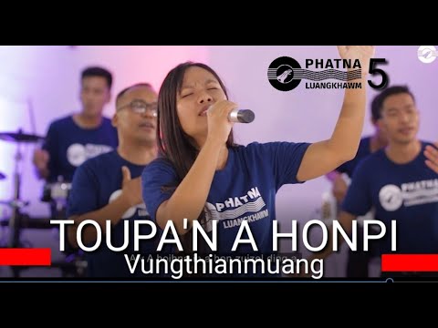 Toupa'n A Honpi -  Vungthianmuang - Phatna Luangkhawm Vol. 5 - Lyrics: T Pumkhothang