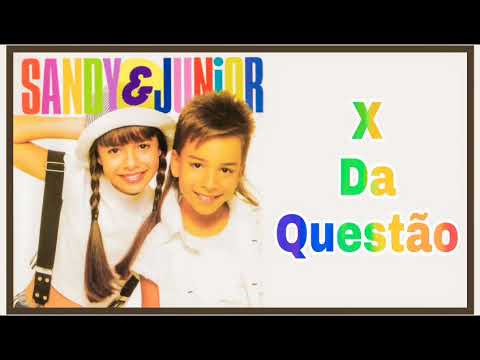 Sandy e Júnior - X Da Questão (1994 - Versão Alongada)