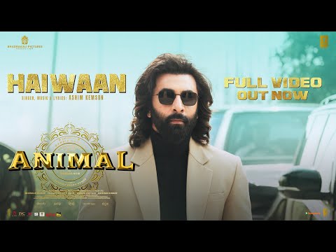 ANIMAL: Haiwaan (Full Video) | Ranbir Kapoor,Rashmika,Anil K,Bobby D | Sandeep | Ashim K |Bhushan K