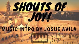 Shouts of Joy - Paul Wilbur - INTRO TUTORIAL by Josue Avila (advanced)