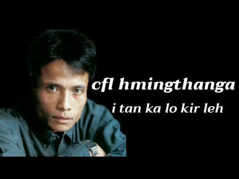 CFL Hmingthanga - I tan ka lo kir leh
