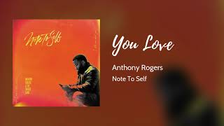 You Love - Anthony Rogers
