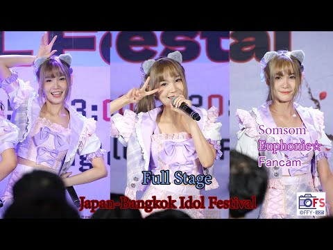 25062022 [Fancam] Somsom Euphonie - Full Stage @Japan-Bangkok Idol Festival